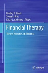 Cover of Financial Therapy — Theory, Research, and Practice by Bradley T. Klontz, Sonya L. Britt, Kristy L. Archuleta