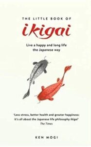 Cover of The Little Book of Ikigai — The Essential Japanese Way to Find Your Purpose in Life by Ken Mogi